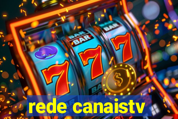 rede canaistv